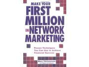 Make Your First Million in Network Marketing