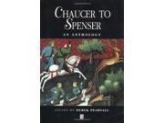 Chaucer to Spenser An Anthology An Anthology of Writing in English 1375 1575 Blackwell Anthologies