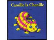 Droles De Petites Betes Camille LA Chenille