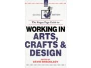 Kogan Page Guide to Working in Arts Crafts and Design