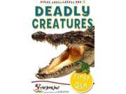 Deadly Creatures First Q A Little Press