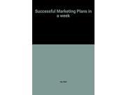 Successful Marketing Plans in a Week IAW