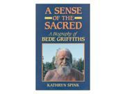 Sense of the Sacred Biography of Bede Griffiths