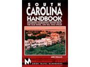 South Carolina Handbook Including Charleston Hilton Head the Blue Ridge and Hell Hole Swamp Moon Handbooks
