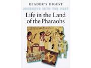 Life in the Land of the Pharaohs Journeys into the Past