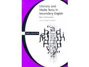 Literary and Media Texts in Secondary English New Approaches Cassell Education