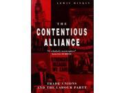 The Contentious Alliance Trade Unions and the Labour Party