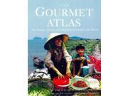 The Gourmet Atlas The History Origin and Migration of Foods of the World