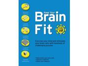 Keep Your Brain Fit Exercise Your Mind and Stimulate Your Brain Cells with Hundreds of Challenging Puzzles