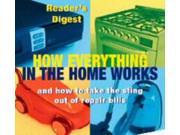 How Everything in the Home Works And How to Take the Sting Out of Repair Bills Readers Digest