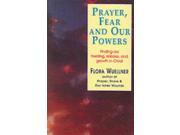 Prayer Fear and Our Powers