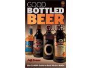 Good Bottled Beer Guide Good Bottled Beer Guide The Camra Guide to Real Ale in a Bottle