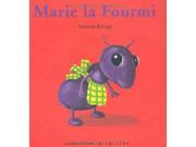 Droles De Petites Betes Marie La Fourmi