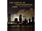 The World in Photographs 2001 2001