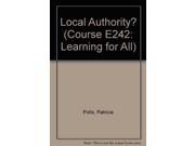 Local Authority? Course E242 Learning for All