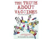 The Truth About Vaccines Making the Right Decision for Your Child