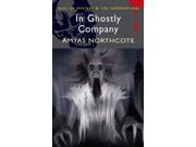 In Ghostly Company Mystery Supernatural Tales of Mystery the Supernatural