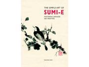 The Simple Art of Sumi e A Step by step Guide to Japanese Brush Painting