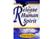 The Release of the Human Spirit