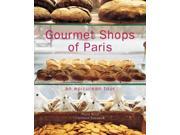 Gourmet Shops of Paris An Epicurean Tour