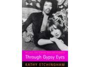 Through Gypsy Eyes My Life the Sixties and Jimi Hendrix