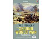 The Second World War True Stories