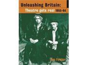 Unleashing Britain Theatre Gets Real 1955 64
