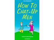 How to Chat up Men