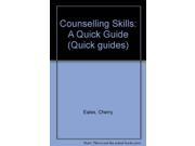 Counselling Skills A Quick Guide Framework Guides