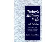 Today s Military Wife Meeting the Challenges of Service Life