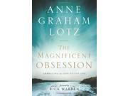 The Magnificent Obsession Embracing the God Filled Life
