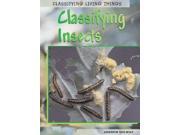 Classifying Insects Classifying Living Things