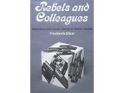 Rebels and Colleagues Advertising and Social Change in French Canada