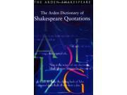 The Arden Dictionary of Shakespeare Quotations Arden Shakespeare Arden Shakespeare Library