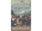 Decency and Disorder The Age of Cant 1789 1837