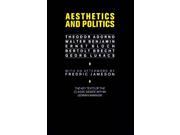 Aesthetics and Politics Debates Between Bloch Lukacs Brecht Benjamin Adorno