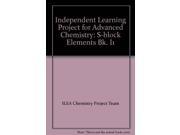Independent Learning Project for Advanced Chemistry S block Elements Bk. I1 ILPAC