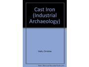 Cast Iron Industrial Archaeology