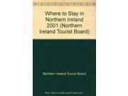 Where to Stay in Northern Ireland 2001 Northern Ireland Tourist Board