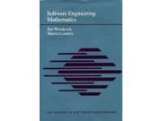 Woodcock Softw Eng Maths Sei Series in Software Engineering
