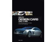 How to Design Cars Like a Pro A Complete Guide to Car Design from the Top Professionals