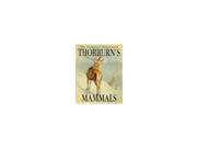 The Complete Illustrated Thorburn s Mammals