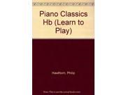 Piano Classics Combined Volume Easy Piano Classics and More Easy Piano Classics Usborne Learn to Play
