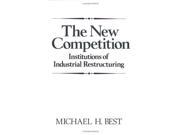 The New Competition Institutions of Industrial Restructuring