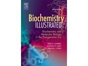 Biochemistry Illustrated Biochemistry and Molecular Biology in the Post Genomic Era 5e