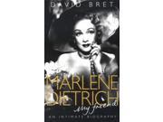 Marlene Dietrich My Friend An Intimate Biography of the Real Dietrich