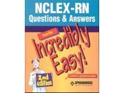 NCLEX RN Questions and Answers Made Incredibly Easy! Incredibly Easy! Series