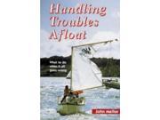 Handling Troubles Afloat What to Do When it All Goes Wrong