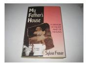 MY FATHER S HOUSE A Memoir of Incest and of Healing