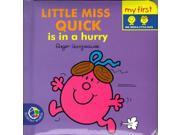 Little Miss Quick in a Hurry My First Padded Board Books